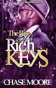 The Rise of Rich Keys: The Beginning by Chase Moore