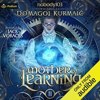Mother of Learning Arc 2 by Nobody103, Domagoj Kurmaic