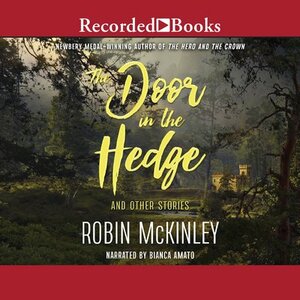 The Door in the Hedge and Other Stories by Robin McKinley