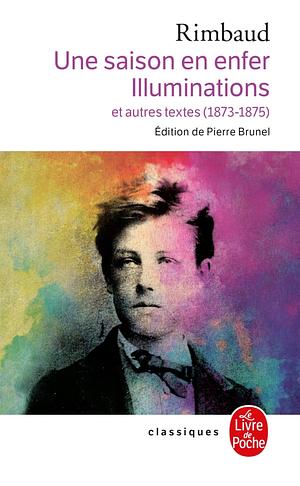 Poésies: Une saison en enfer ; Illuminations ; Oeuvres diverses by Arthur Rimbaud