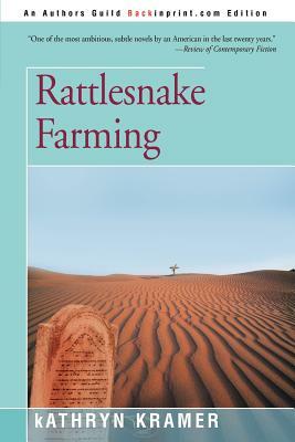 Rattlesnake Farming by Kathryn Kramer