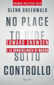 Sotto controllo. Edward Snowden e la sorveglianza di massa by Irene Annoni, Francesca Pero, Glenn Greenwald
