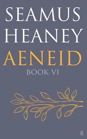 Aeneid Book VI by Virgil