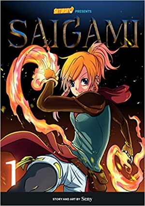 Saigami, Volume 1 - Rockport Edition: (Re)Birth by Flame by Andrea Otilia Voros, Seny