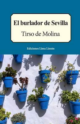El Burlador de Sevilla by Tirso De Molina