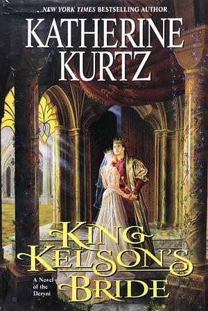 King Kelson's Bride by Katherine Kurtz