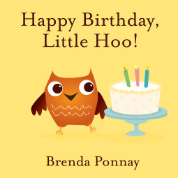 Happy Birthday, Little Hoo! by Brenda Ponnay