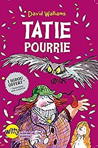 Tatie pourrie by David Walliams, David Walliams