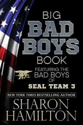 Big Bad Boys Book: Bad Boys of SEAL Team 3, Books 1-3 by Sharon Hamilton