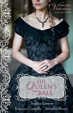 The Queen's Ball by Rebecca Connolly, Anthea Lawson, Jennifer Moore
