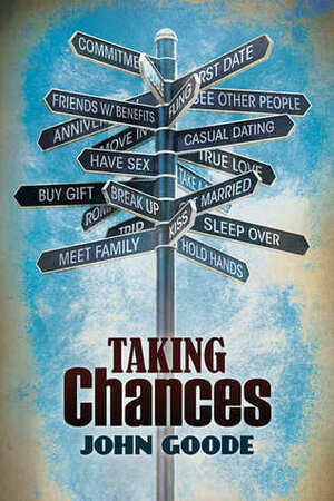 Taking Chances by John Goode