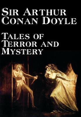 Tales of Terror and Mystery by Arthur Conan Doyle, Fiction, Mystery & Detective, Short Stories by Arthur Conan Doyle