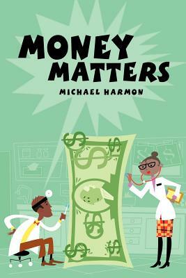 Money Matters by Michael Harmon