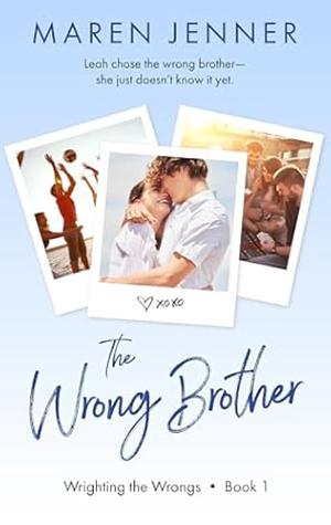 The Wrong Brother: A New Adult College Romance by Maren Jenner