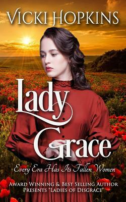 Lady Grace by Vicki Hopkins