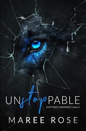 Unstoppable by Maree Rose