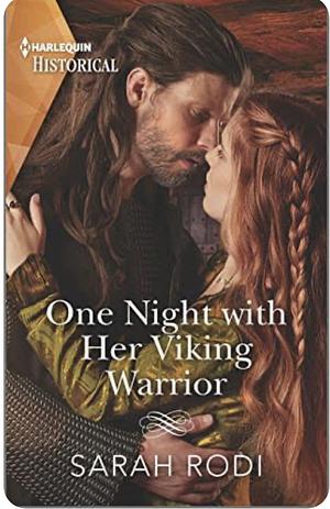 One Night With Her Viking Warrior by Sarah Rodi