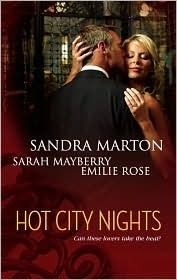 Hot City Nights: Summer in the City/Back to You/Forgotten Lover by Sarah Mayberry, Sandra Marton, Emilie Rose