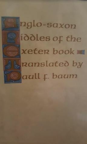 Anglo-Saxon Riddles of the Exeter Book by Paull Franklin Baum