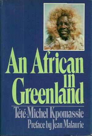 An African in Greenland by Tété-Michel Kpomassie