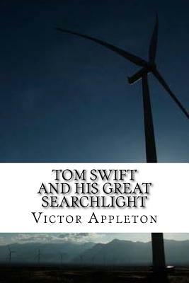 Tom Swift and His Great Searchlight by Victor Appleton