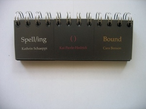 Spell/ing ( ) Bound by Cara Benson, Kathrin Schaeppi, Kai Fierle-Hedrick