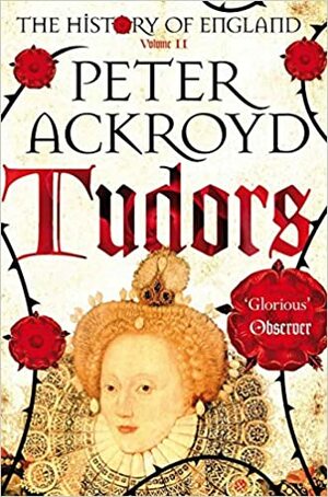Tudors by Peter Ackroyd