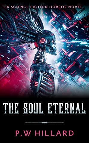 The Soul Eternal by P.W. Hillard