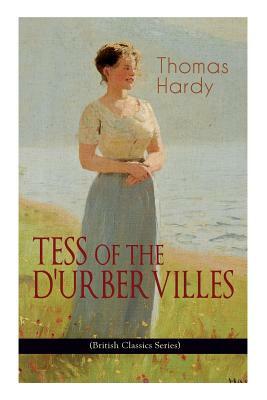 TESS OF THE D'URBERVILLES A Pure Woman Faithfully Presented by Thomas Hardy