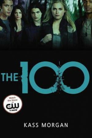 The 100 - FREE PREVIEW EDITION by Kass Morgan