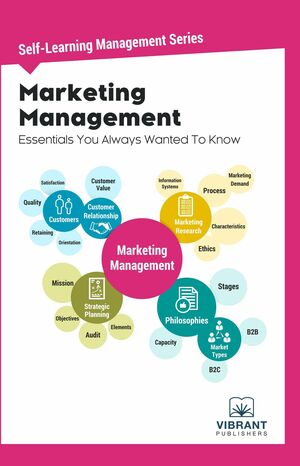 Marketing Management Essentials You Always Wanted To Know by Vibrant Publishers