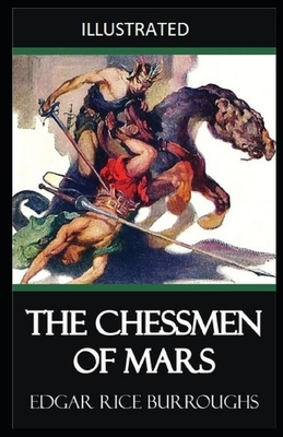 The Chessmen of Mars Illustrated by Edgar Rice Burroughs