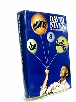 Moon's a Balloon by David Niven