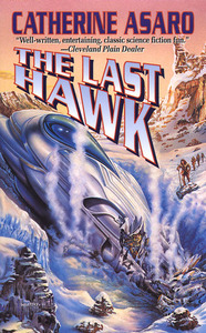 The Last Hawk by Catherine Asaro