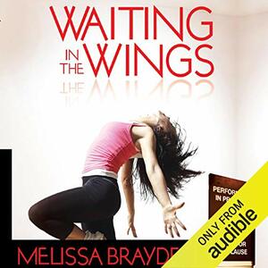 Waiting in the Wings by Melissa Brayden