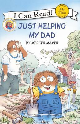 Just Helping My Dad by Mercer Mayer