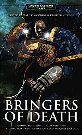 Bringers of Death by Simon Jowett, C.S. Goto, Sandy Mitchell, Mitchel Scanlon, Mike Lee, Christian Dunn, Marc Gascoigne