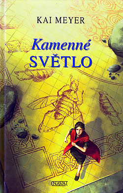 Kamenné světlo by Kai Meyer