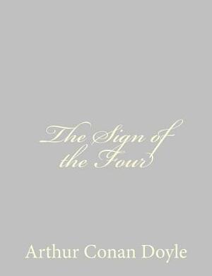 The Sign of the Four by Arthur Conan Doyle