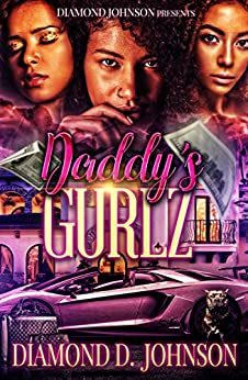 Daddy's Gurlz by Diamond D. Johnson