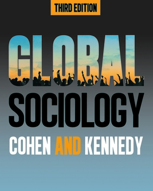 Global Sociology, Third Edition by Robin Cohen, Paul Kennedy