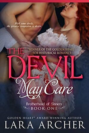 The Devil May Care (Brotherhood of Sinners #1) by Lara Archer