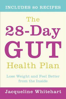 The 28-Day Gut Health Plan by Jacqueline Whitehart