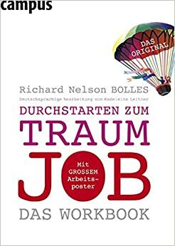 Durchstarten Zum Traumjob Das Workbook by Madeleine Leitner, Richard N. Bolles