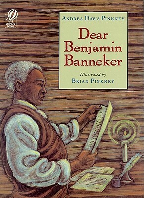 Dear Benjamin Banneker by Brian Pinkney, Andrea Davis Pinkney
