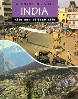 India, City and Village Life (Country Insights) by David Cumming