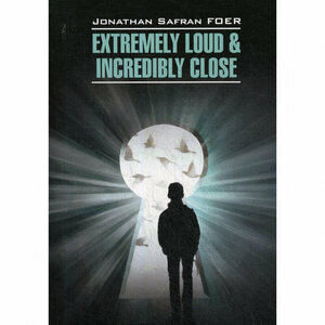 Extremely Loud and Incredibly Close by Jonathan Safran Foer