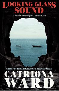 Looking Glass Sound by Catriona Ward
