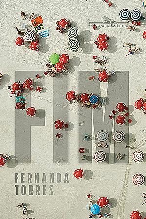 Fim by Fernanda Torres