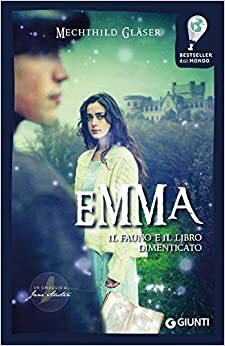Emma, il Fauno e il libro dimenticato by Mechthild Gläser